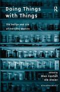 Dreier / Costall |  Doing Things with Things: The Design and Use of Everyday Objects | Buch |  Sack Fachmedien