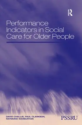Challis / Clarkson |  Performance Indicators in Social Care for Older People | Buch |  Sack Fachmedien