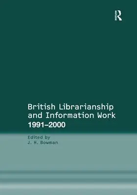 Bowman |  British Librarianship and Information Work 1991-2000 | Buch |  Sack Fachmedien