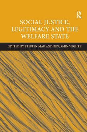 Veghte / Mau |  Social Justice, Legitimacy and the Welfare State | Buch |  Sack Fachmedien