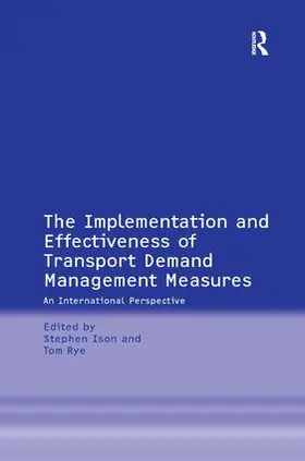 Rye / Ison |  The Implementation and Effectiveness of Transport Demand Management Measures | Buch |  Sack Fachmedien