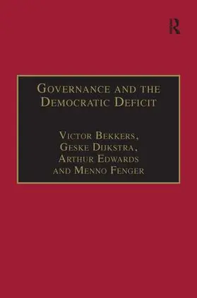 Bekkers / Dijkstra / Fenger |  Governance and the Democratic Deficit | Buch |  Sack Fachmedien