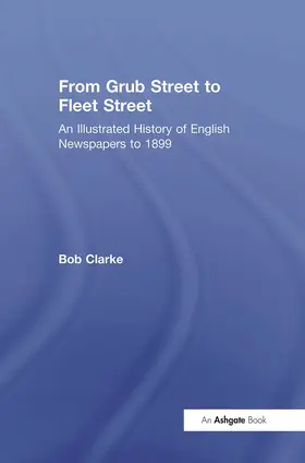 Clarke |  From Grub Street to Fleet Street | Buch |  Sack Fachmedien