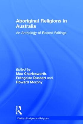 Dussart / Charlesworth / Morphy | Aboriginal Religions in Australia | Buch | 978-0-7546-5128-4 | sack.de