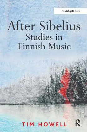Howell |  After Sibelius: Studies in Finnish Music | Buch |  Sack Fachmedien