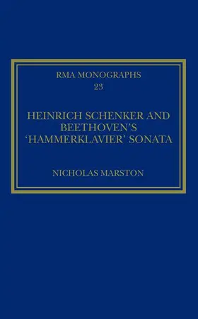 Marston |  Heinrich Schenker and Beethoven's 'Hammerklavier' Sonata | Buch |  Sack Fachmedien