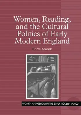 Snook |  Women, Reading, and the Cultural Politics of Early Modern England | Buch |  Sack Fachmedien