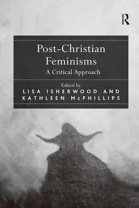 Isherwood / McPhillips | Post-Christian Feminisms | Buch | 978-0-7546-5380-6 | www.sack.de