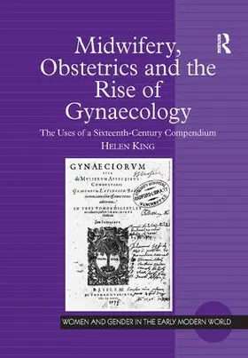 King |  Midwifery, Obstetrics and the Rise of Gynaecology | Buch |  Sack Fachmedien