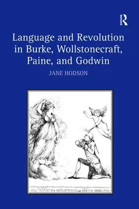 Hodson |  Language and Revolution in Burke, Wollstonecraft, Paine, and Godwin | Buch |  Sack Fachmedien