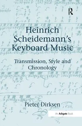 Dirksen |  Heinrich Scheidemann's Keyboard Music | Buch |  Sack Fachmedien