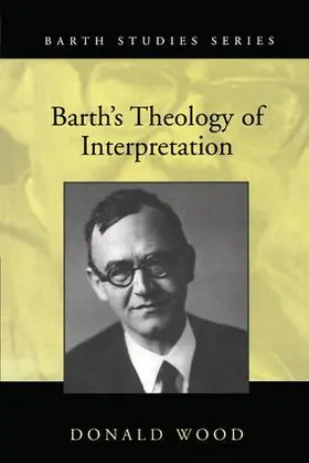 Wood |  Barth's Theology of Interpretation | Buch |  Sack Fachmedien