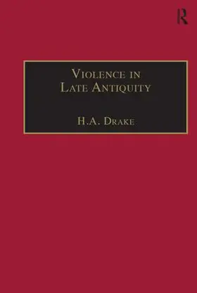 Drake | Violence in Late Antiquity | Buch | 978-0-7546-5498-8 | www.sack.de