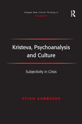Gambaudo |  Kristeva, Psychoanalysis and Culture | Buch |  Sack Fachmedien