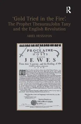 Hessayon |  'Gold Tried in the Fire'. The Prophet TheaurauJohn Tany and the English Revolution | Buch |  Sack Fachmedien