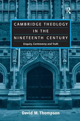 Thompson |  Cambridge Theology in the Nineteenth Century | Buch |  Sack Fachmedien