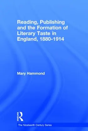 Hammond |  Reading, Publishing and the Formation of Literary Taste in England, 1880-1914 | Buch |  Sack Fachmedien