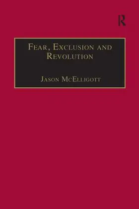 McElligott | Fear, Exclusion and Revolution | Buch | 978-0-7546-5682-1 | sack.de