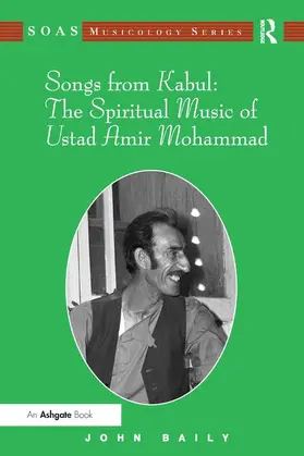 Baily |  Songs from Kabul: The Spiritual Music of Ustad Amir Mohammad | Buch |  Sack Fachmedien