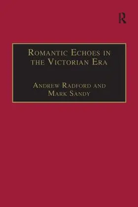 Radford / Sandy | Romantic Echoes in the Victorian Era | Buch | 978-0-7546-5788-0 | sack.de