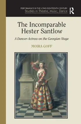 Goff | The Incomparable Hester Santlow | Buch | 978-0-7546-5805-4 | www.sack.de