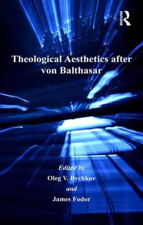 Hawkins / Fodor / Bychkov |  Theological Aesthetics after von Balthasar | Buch |  Sack Fachmedien