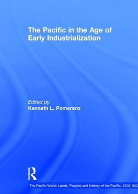 Pomeranz | The Pacific in the Age of Early Industrialization | Buch | 978-0-7546-5880-1 | sack.de