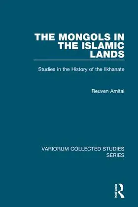 Amitai |  The Mongols in the Islamic Lands | Buch |  Sack Fachmedien