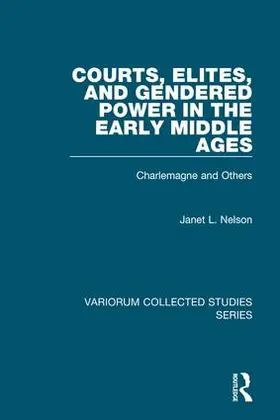 Nelson | Courts, Elites, and Gendered Power in the Early Middle Ages | Buch | 978-0-7546-5933-4 | sack.de