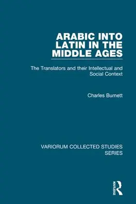 Burnett |  Arabic into Latin in the Middle Ages | Buch |  Sack Fachmedien
