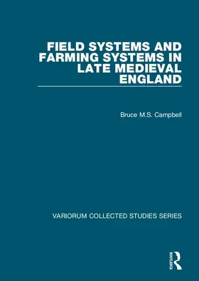 Campbell |  Field Systems and Farming Systems in Late Medieval England | Buch |  Sack Fachmedien