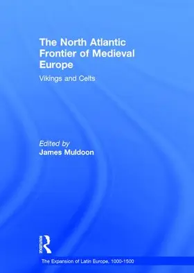 Muldoon | The North Atlantic Frontier of Medieval Europe | Buch | 978-0-7546-5958-7 | sack.de