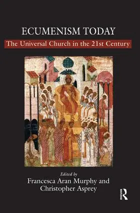 Murphy / Asprey |  Ecumenism Today | Buch |  Sack Fachmedien