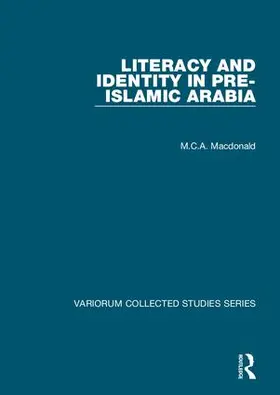 Macdonald |  Literacy and Identity in Pre-Islamic Arabia | Buch |  Sack Fachmedien