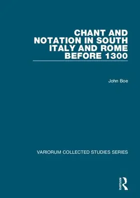 Boe |  Chant and Notation in South Italy and Rome before 1300 | Buch |  Sack Fachmedien