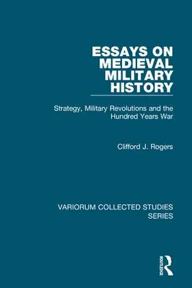 Rogers |  Essays on Medieval Military History | Buch |  Sack Fachmedien