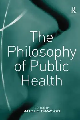 Dawson |  The Philosophy of Public Health | Buch |  Sack Fachmedien