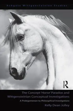 Jolley |  The Concept 'Horse' Paradox and Wittgensteinian Conceptual Investigations | Buch |  Sack Fachmedien