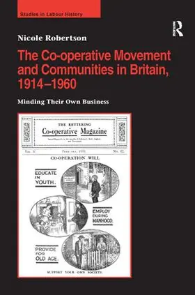 Robertson |  The Co-operative Movement and Communities in Britain, 1914-1960 | Buch |  Sack Fachmedien