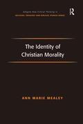 Mealey |  The Identity of Christian Morality | Buch |  Sack Fachmedien