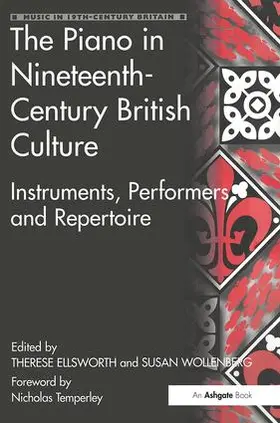 Ellsworth / Wollenberg |  The Piano in Nineteenth-Century British Culture | Buch |  Sack Fachmedien