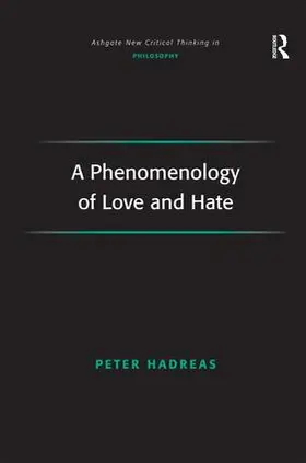 Hadreas |  A Phenomenology of Love and Hate | Buch |  Sack Fachmedien