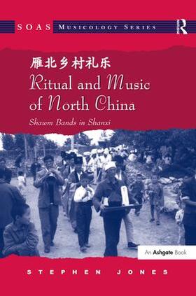 Jones | Ritual and Music of North China | Buch | 978-0-7546-6163-4 | sack.de