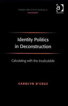 D'Cruz |  Identity Politics in Deconstruction | Buch |  Sack Fachmedien