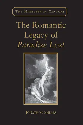 Shears |  The Romantic Legacy of Paradise Lost | Buch |  Sack Fachmedien