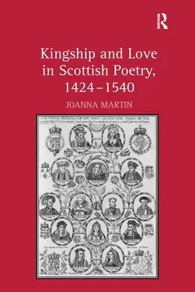 Martin |  Kingship and Love in Scottish Poetry, 1424-1540 | Buch |  Sack Fachmedien