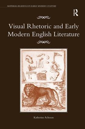 Acheson | Visual Rhetoric and Early Modern English Literature | Buch | 978-0-7546-6283-9 | sack.de