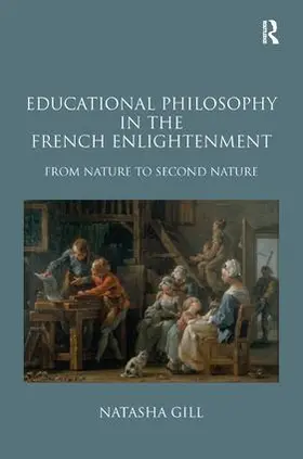 Gill |  Educational Philosophy in the French Enlightenment | Buch |  Sack Fachmedien