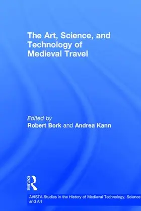 Bork / Kann |  The Art, Science, and Technology of Medieval Travel | Buch |  Sack Fachmedien