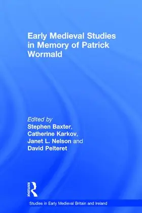 Baxter / Karkov / Pelteret |  Early Medieval Studies in Memory of Patrick Wormald | Buch |  Sack Fachmedien